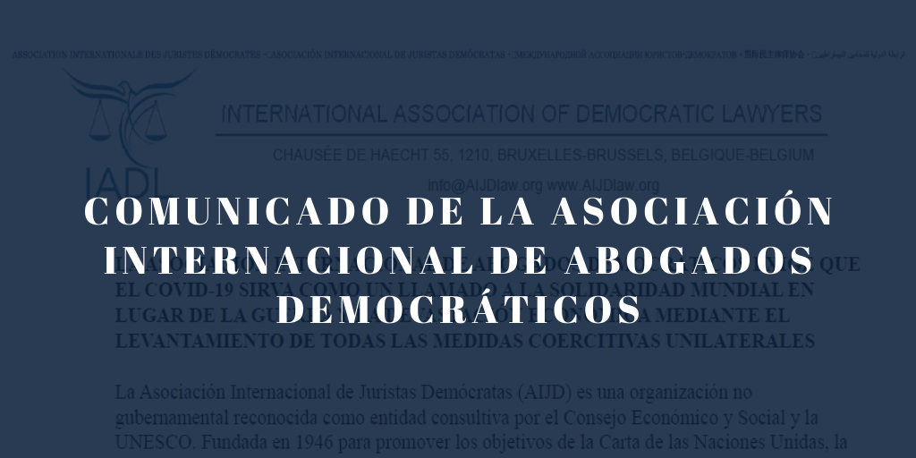 Comunicado de la Asociación Internacional de Abogados Democráticos