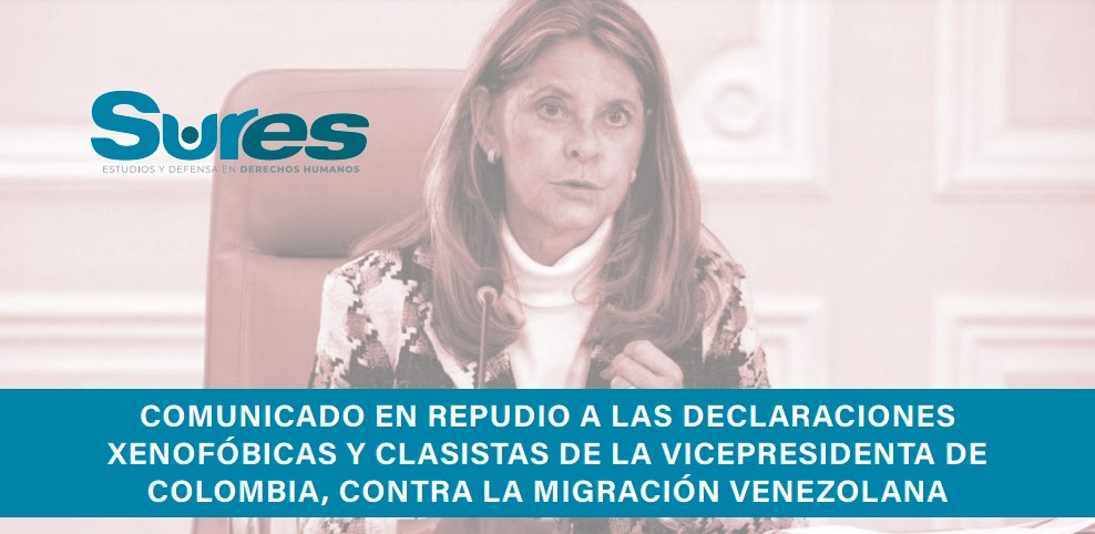 Comunicado en repudio a las declaraciones xenofóbicas y clasistas de la vicepresidenta de Colombia contra la migración venezolana