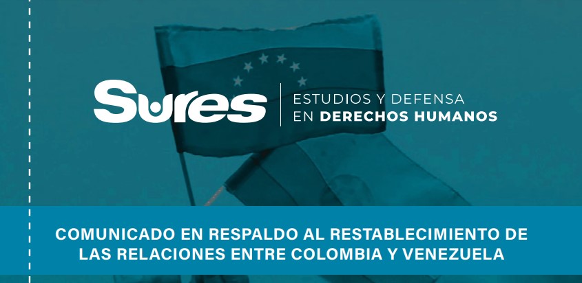 Comunicado en respaldo al restablecimiento de las relaciones entre Colombia y Venezuela
